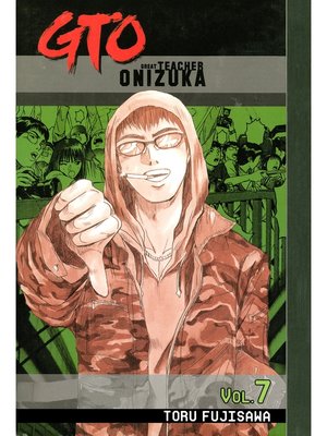 cover image of GTO: Great Teacher Onizuka, Volume 7